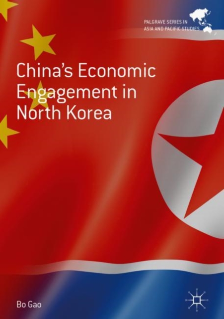 China's Economic Engagement in North Korea, Hardback Book