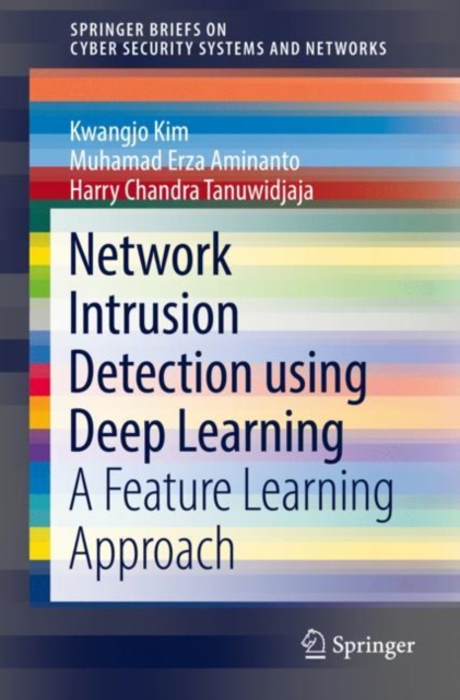 Network Intrusion Detection using Deep Learning : A Feature Learning Approach, Paperback / softback Book