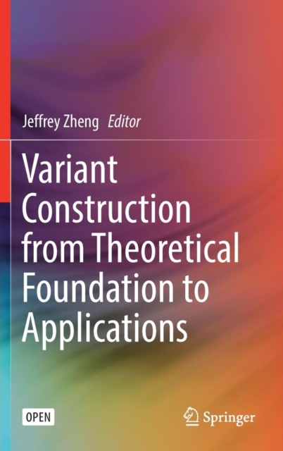 Variant Construction from Theoretical Foundation to Applications, Hardback Book