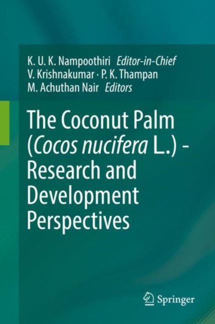 The Coconut Palm (Cocos nucifera L.) - Research and Development Perspectives, Hardback Book