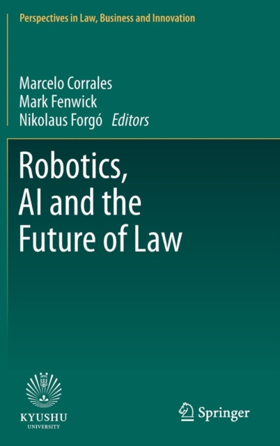 Robotics, AI and the Future of Law, Hardback Book