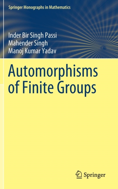 Automorphisms of Finite Groups, Hardback Book