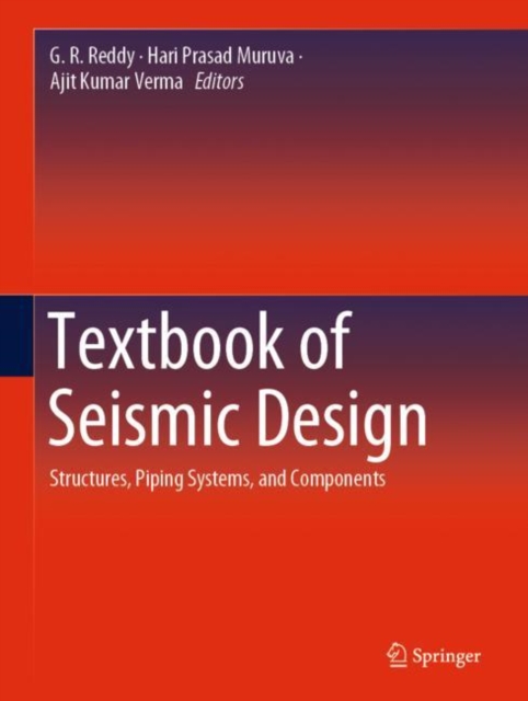 Textbook of Seismic Design : Structures, Piping Systems, and Components, Hardback Book
