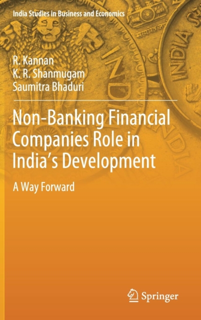 Non-Banking Financial Companies Role in India's Development : A Way Forward, Hardback Book