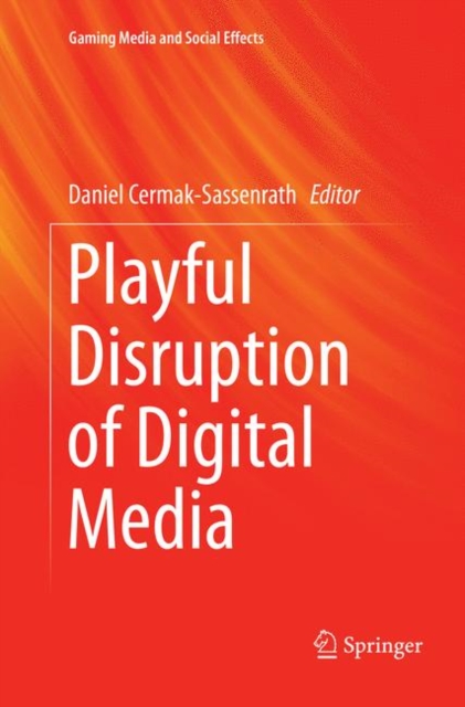 Playful Disruption of Digital Media, Paperback / softback Book