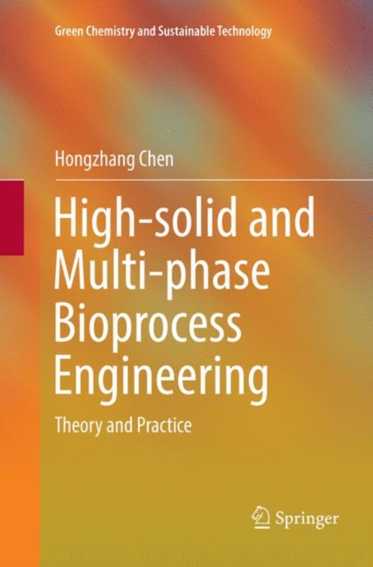 High-solid and Multi-phase Bioprocess Engineering : Theory and Practice, Paperback / softback Book
