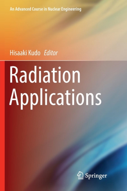 Radiation Applications, Paperback / softback Book