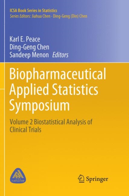 Biopharmaceutical Applied Statistics Symposium : Volume 2 Biostatistical Analysis of Clinical Trials, Paperback / softback Book