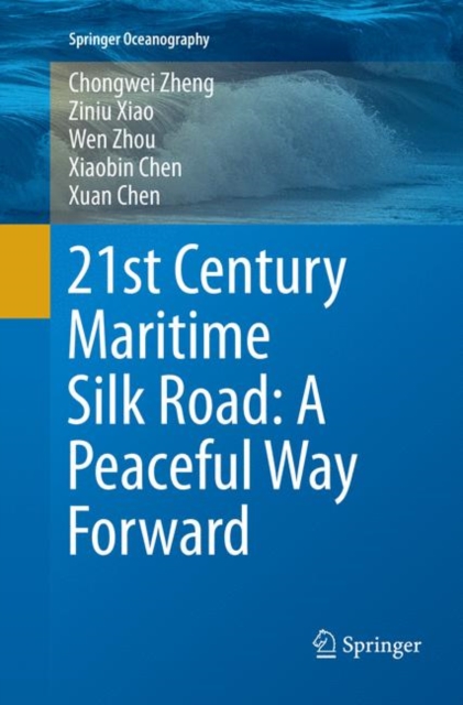21st Century Maritime Silk Road: A Peaceful Way Forward, Paperback / softback Book