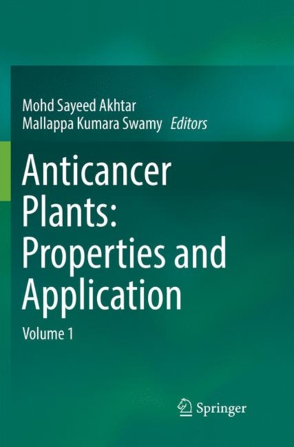 Anticancer plants: Properties and Application : Volume 1, Paperback / softback Book