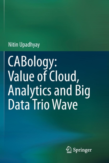 CABology: Value of Cloud, Analytics and Big Data Trio Wave, Paperback / softback Book