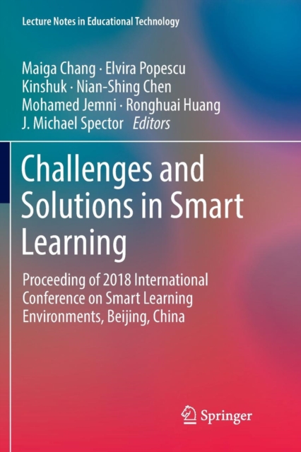 Challenges and Solutions in Smart Learning : Proceeding of 2018 International Conference on Smart Learning Environments, Beijing, China, Paperback / softback Book