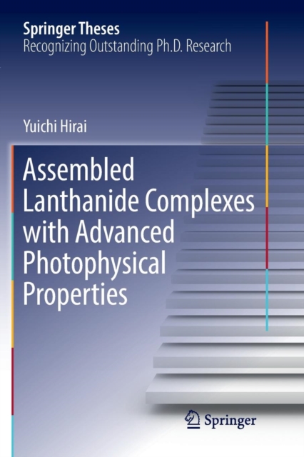 Assembled Lanthanide Complexes with Advanced Photophysical Properties, Paperback / softback Book
