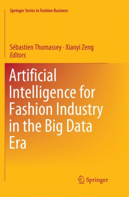 Artificial Intelligence for Fashion Industry in the Big Data Era, Paperback / softback Book
