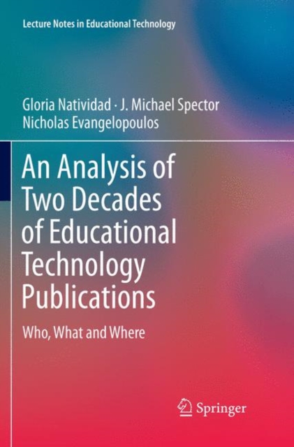 An Analysis of Two Decades of Educational Technology Publications : Who, What and Where, Paperback / softback Book