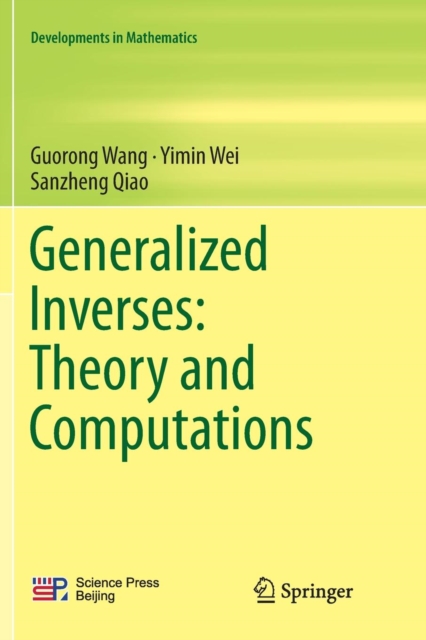 Generalized Inverses: Theory and Computations, Paperback / softback Book