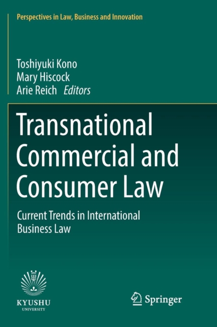 Transnational Commercial and Consumer Law : Current Trends in International Business Law, Paperback / softback Book