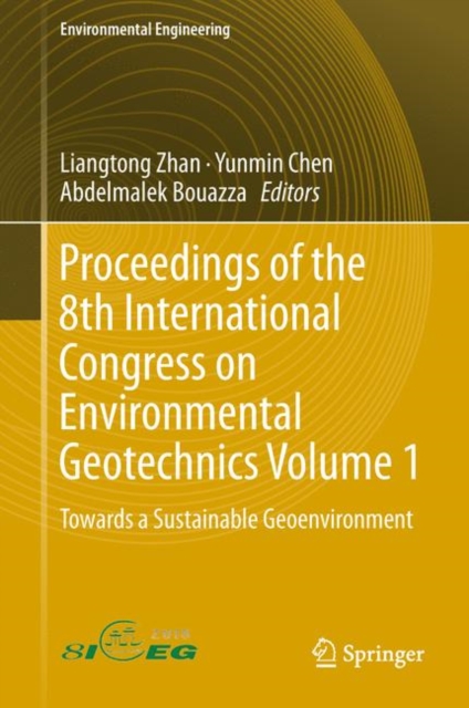Proceedings of the 8th International Congress on Environmental Geotechnics Volume 1 : Towards a Sustainable Geoenvironment, Paperback / softback Book
