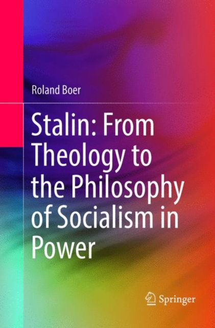 Stalin: From Theology to the Philosophy of Socialism in Power, Paperback / softback Book