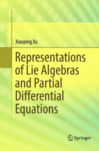 Representations of Lie Algebras and Partial Differential Equations, Paperback / softback Book
