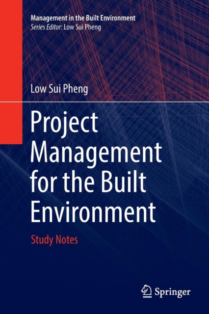 Project Management for the Built Environment : Study Notes, Paperback / softback Book