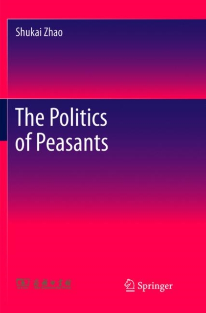 The Politics of Peasants, Paperback / softback Book