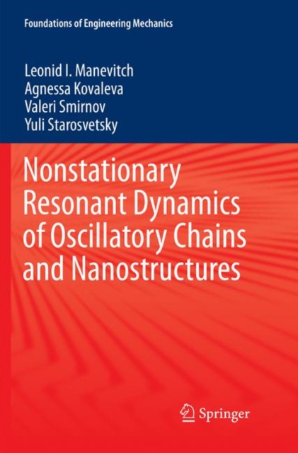 Nonstationary Resonant Dynamics of Oscillatory Chains and Nanostructures, Paperback / softback Book