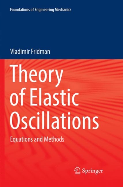 Theory of Elastic Oscillations : Equations and Methods, Paperback / softback Book