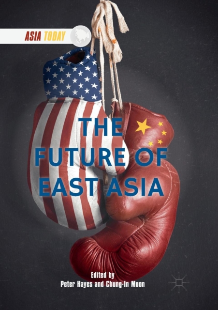 The Future of East Asia, Paperback / softback Book