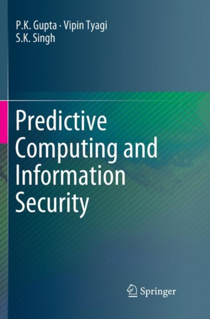 Predictive Computing and Information Security, Paperback / softback Book