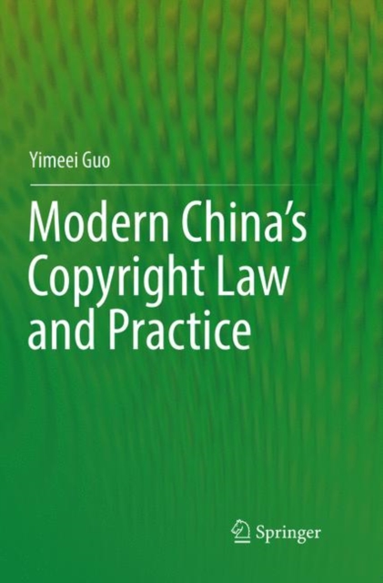 Modern China's Copyright Law and Practice, Paperback / softback Book