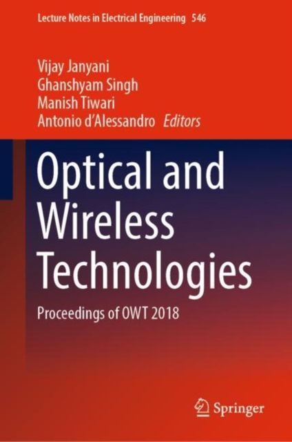 Optical and Wireless Technologies : Proceedings of OWT 2018, Hardback Book