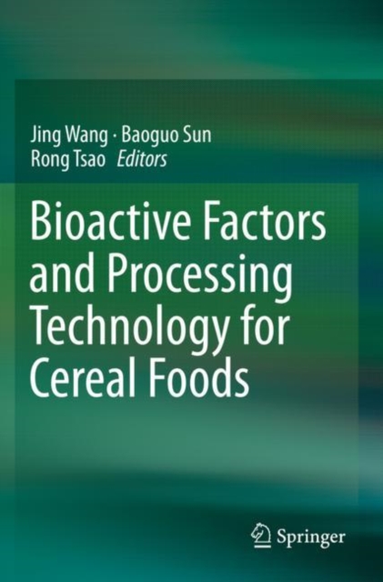 Bioactive Factors and Processing Technology for Cereal Foods, Paperback / softback Book