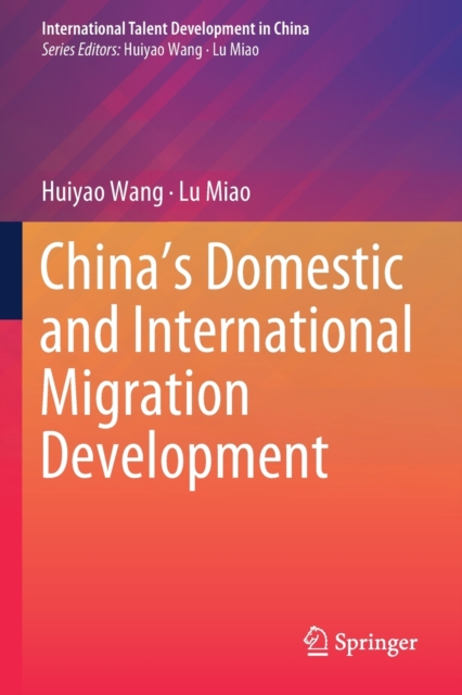 China’s Domestic and International Migration Development, Paperback / softback Book