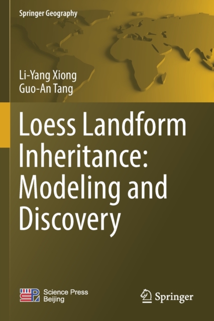 Loess Landform Inheritance: Modeling and Discovery, Paperback / softback Book