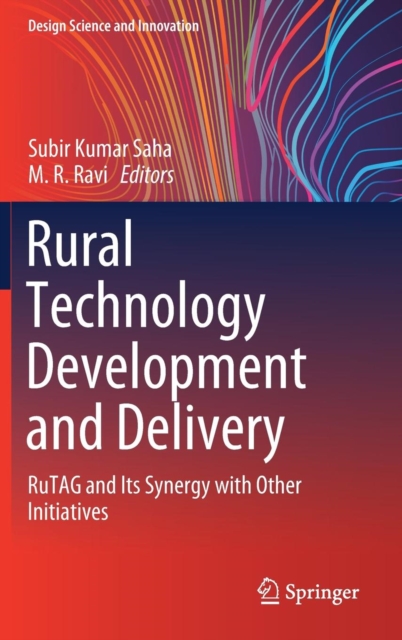 Rural Technology Development and Delivery : RuTAG and Its Synergy with Other Initiatives, Hardback Book
