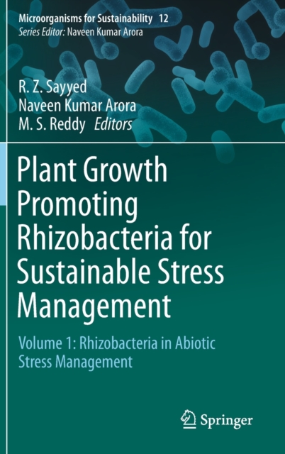 Plant Growth Promoting Rhizobacteria for Sustainable Stress Management : Volume 1: Rhizobacteria in Abiotic Stress Management, Hardback Book