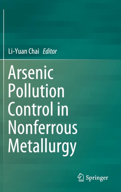 Arsenic Pollution Control in Nonferrous Metallurgy, Hardback Book
