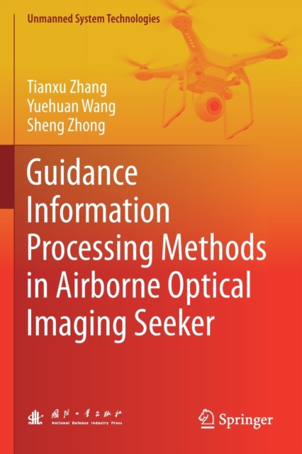 Guidance Information Processing Methods in Airborne Optical Imaging Seeker, Paperback / softback Book