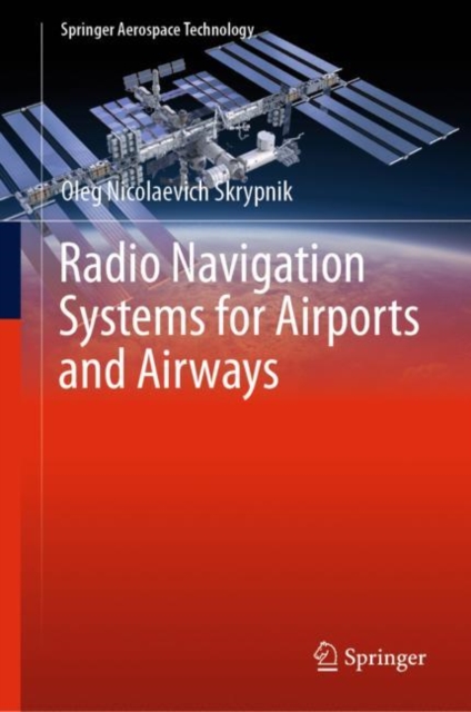 Radio Navigation Systems for Airports and Airways, Hardback Book