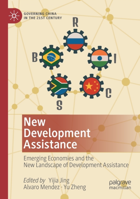 New Development Assistance : Emerging Economies and the New Landscape of Development Assistance, Paperback / softback Book