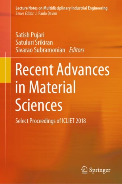 Recent Advances in Material Sciences : Select Proceedings of ICLIET 2018, Hardback Book
