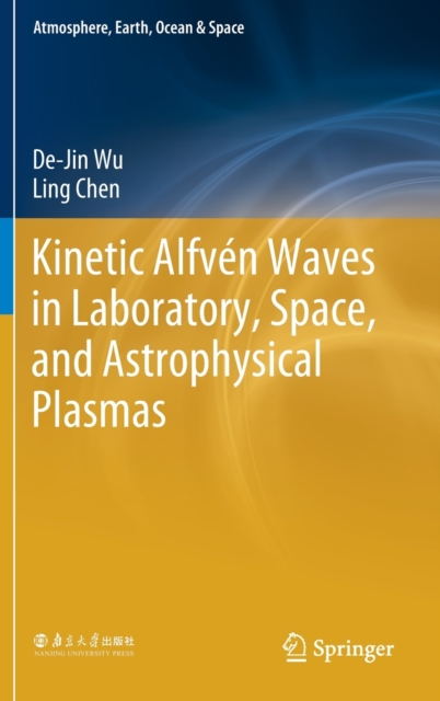 Kinetic Alfven Waves in Laboratory, Space, and Astrophysical Plasmas, Hardback Book