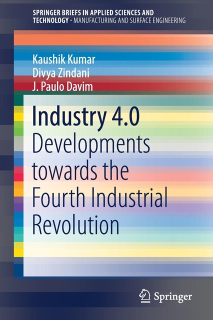 Industry 4.0 : Developments towards the Fourth Industrial Revolution, Paperback / softback Book