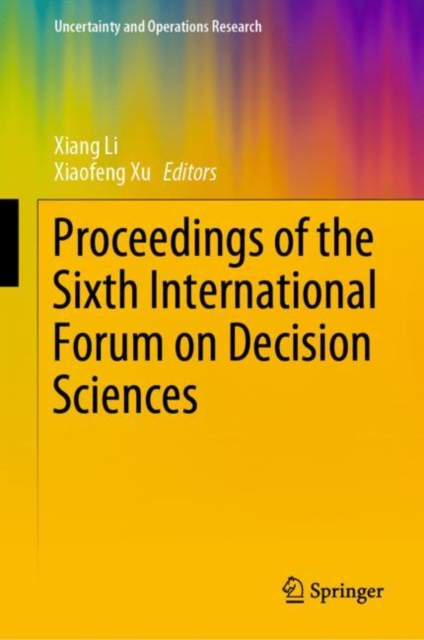 Proceedings of the Sixth International Forum on Decision Sciences, Hardback Book