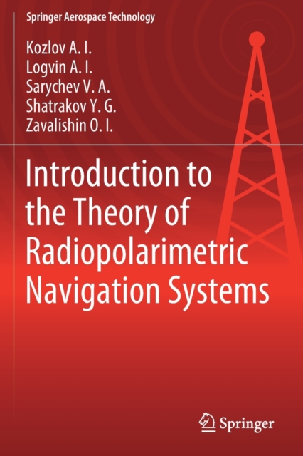 Introduction to the Theory of Radiopolarimetric Navigation Systems, Paperback / softback Book