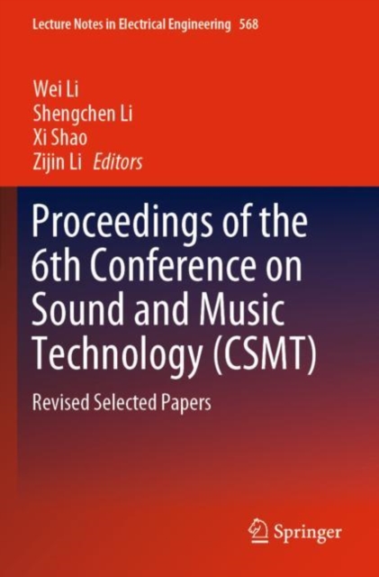 Proceedings of the 6th Conference on Sound and Music Technology (CSMT) : Revised Selected Papers, Paperback / softback Book