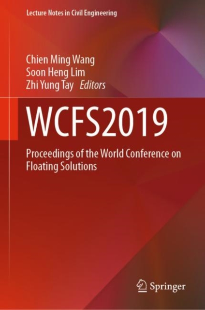 WCFS2019 : Proceedings of the World Conference on Floating Solutions, Hardback Book