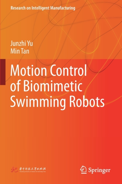 Motion Control of Biomimetic Swimming Robots, Paperback / softback Book