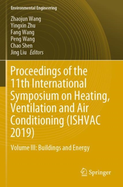Proceedings of the 11th International Symposium on Heating, Ventilation and Air Conditioning (ISHVAC 2019) : Volume III: Buildings and Energy, Paperback / softback Book